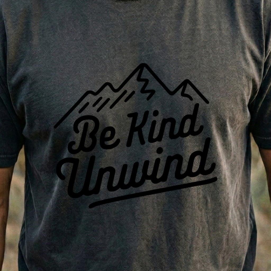 Be Kind Unwind Cotton T-Shirt