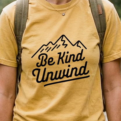 Be Kind Unwind Cotton T-Shirt
