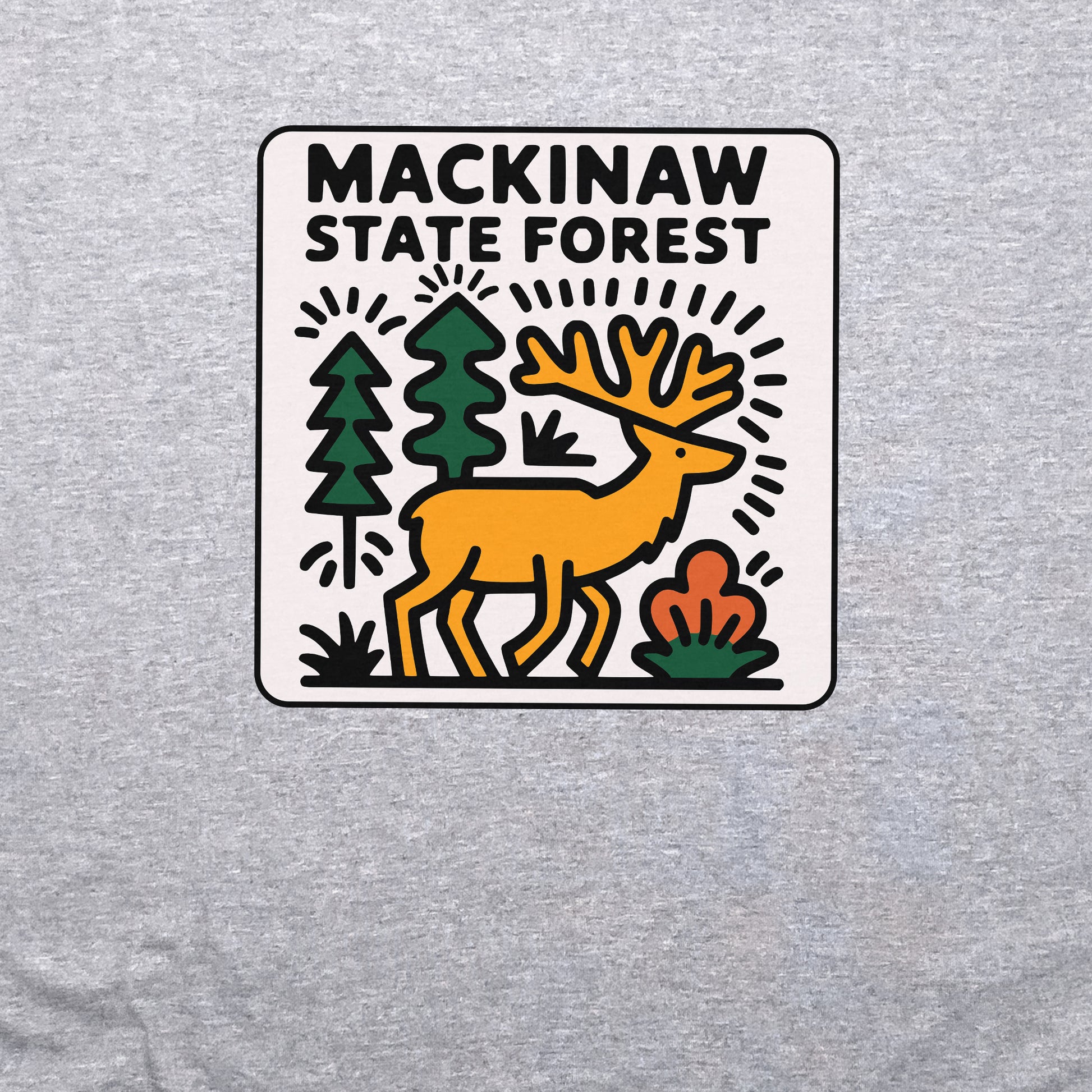 Mackinaw State Forest Crewneck Sweatshirt Adventure and Outdoors Themed Sweatshirt