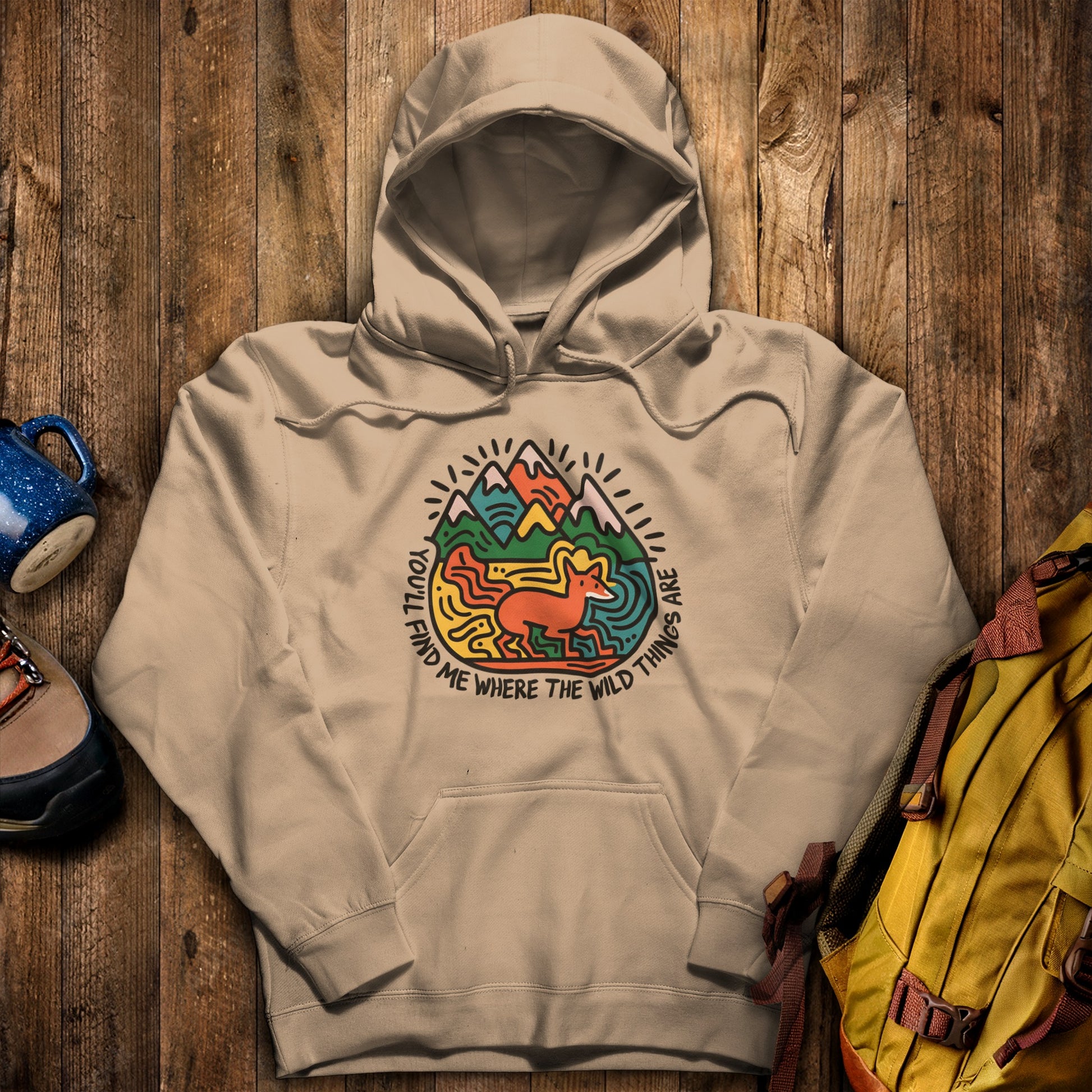 You'll Find Me Hoodie Sand Adventure and Outdoors Themed Hoodie