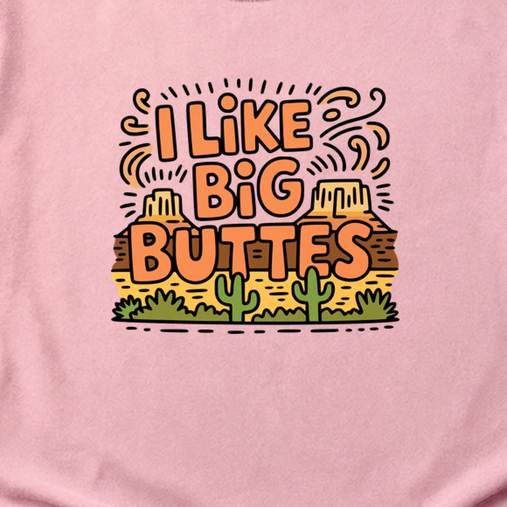 I Like Big Buttes Cotton T-Shirt