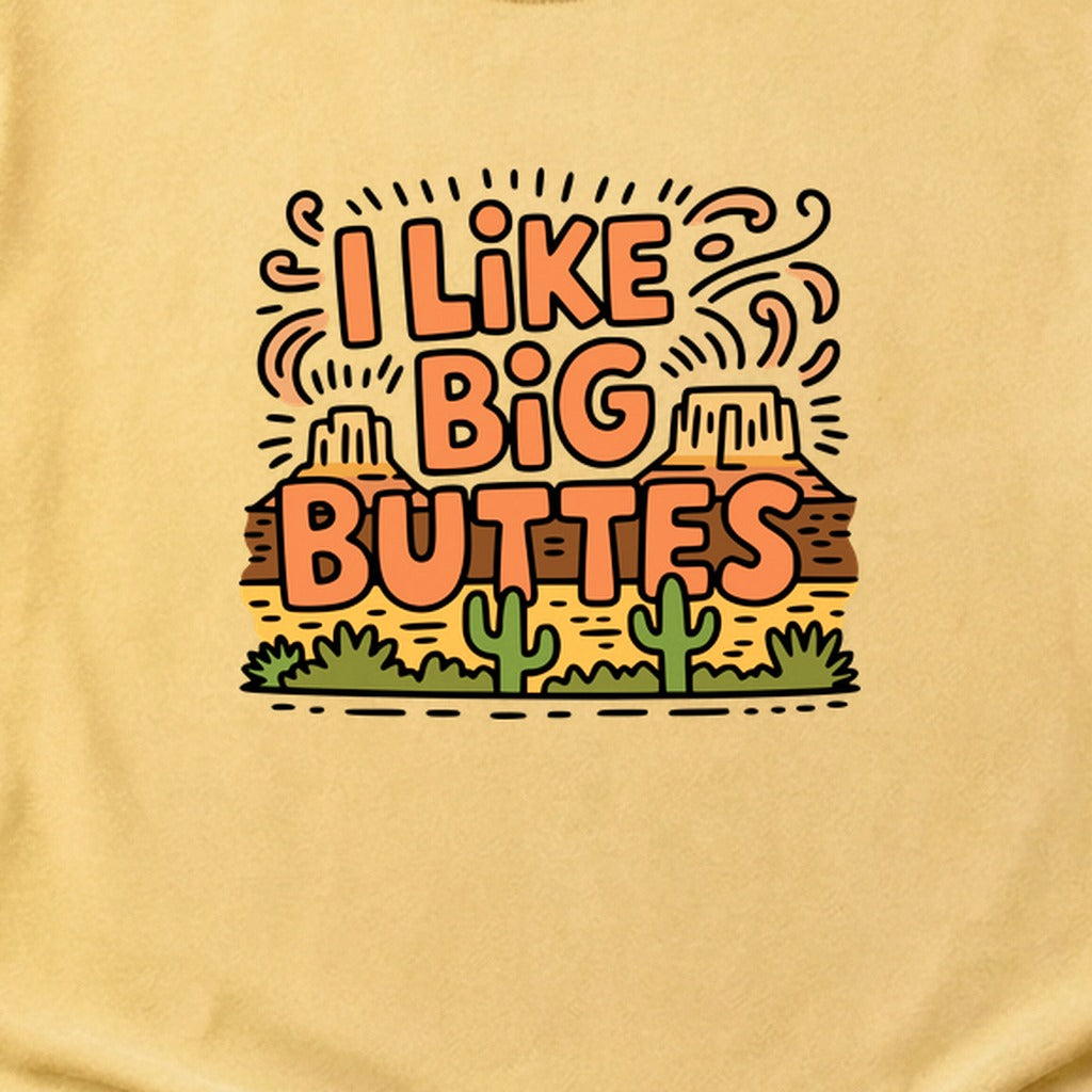 I Like Big Buttes Cotton T-Shirt