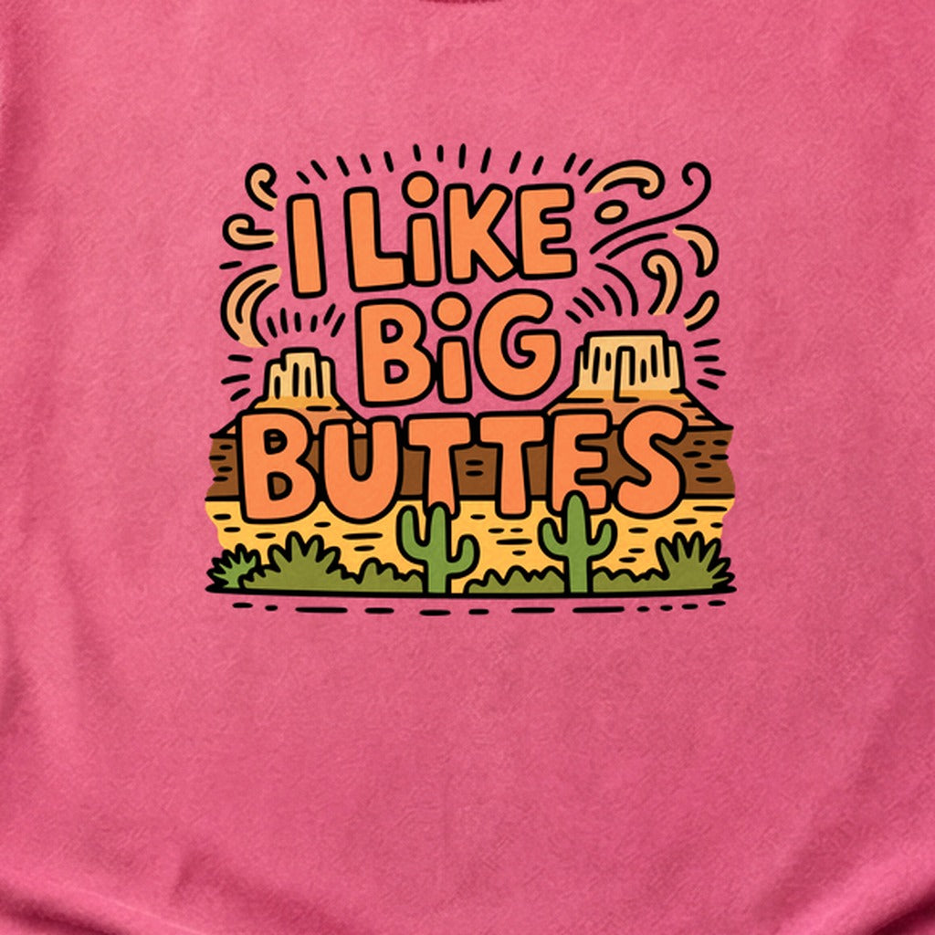 I Like Big Buttes Cotton T-Shirt