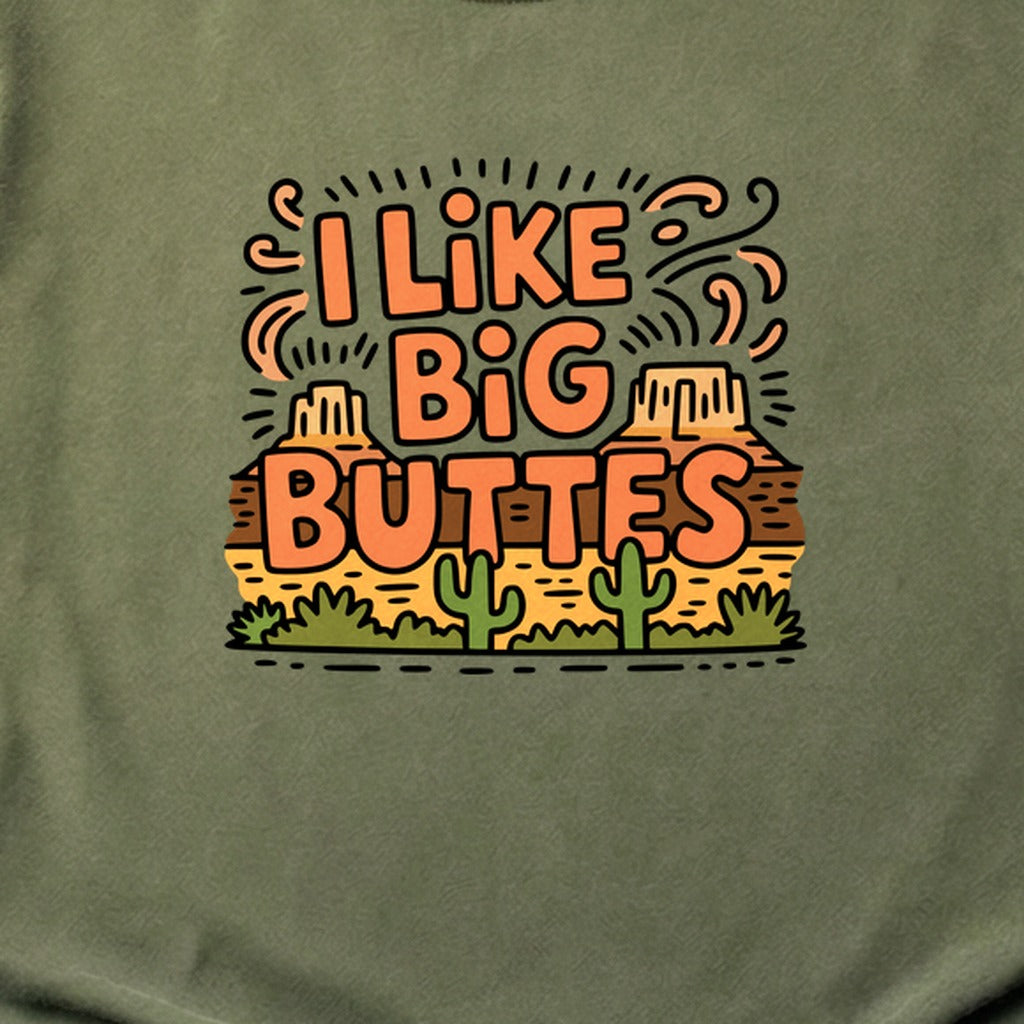 I Like Big Buttes Cotton T-Shirt