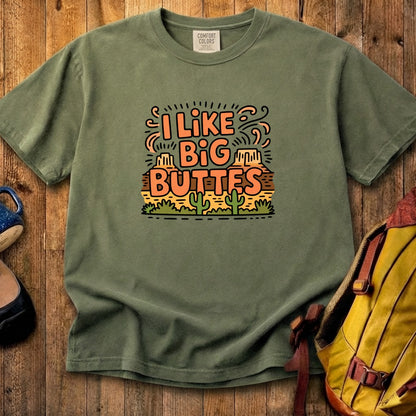I Like Big Buttes Cotton T-Shirt