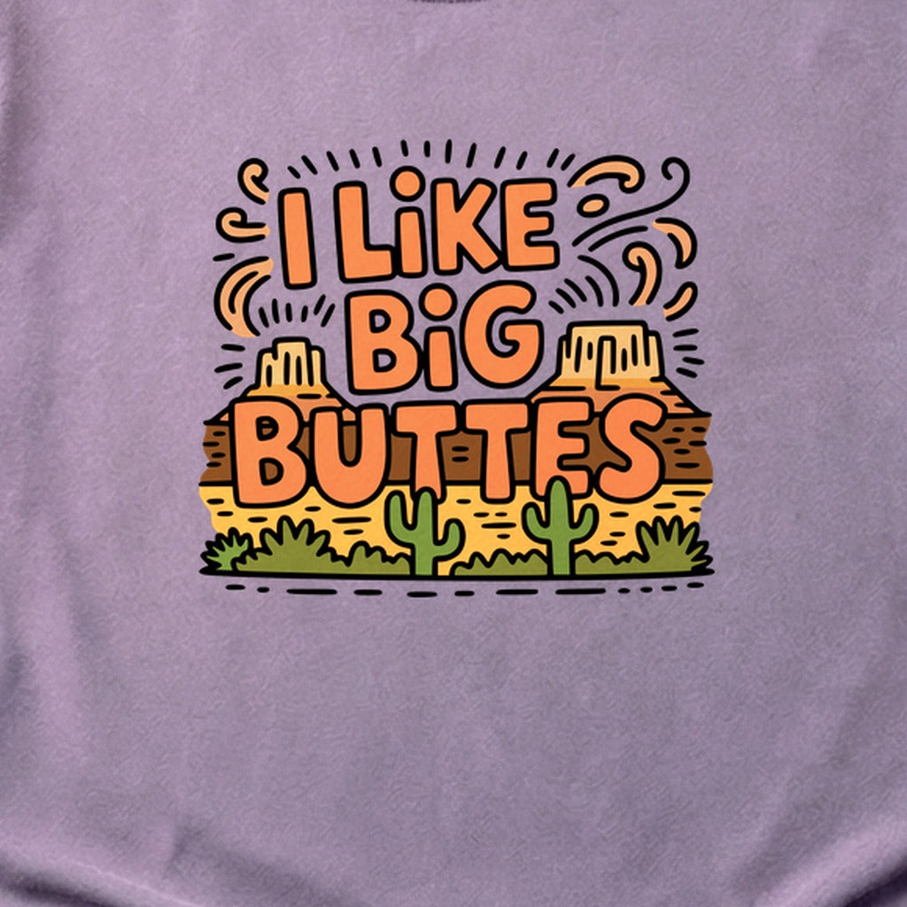 I Like Big Buttes Cotton T-Shirt