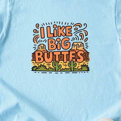 I Like Big Buttes Kids Cotton T-Shirt