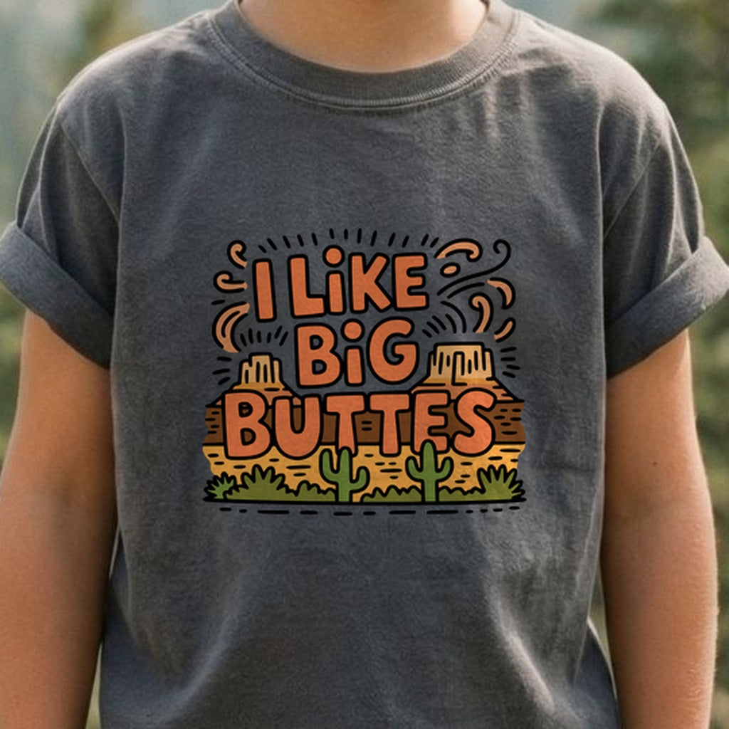 I Like Big Buttes Kids Cotton T-Shirt