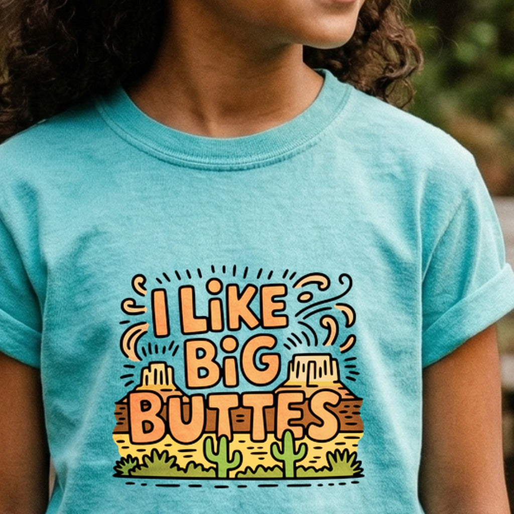 I Like Big Buttes Kids Cotton T-Shirt