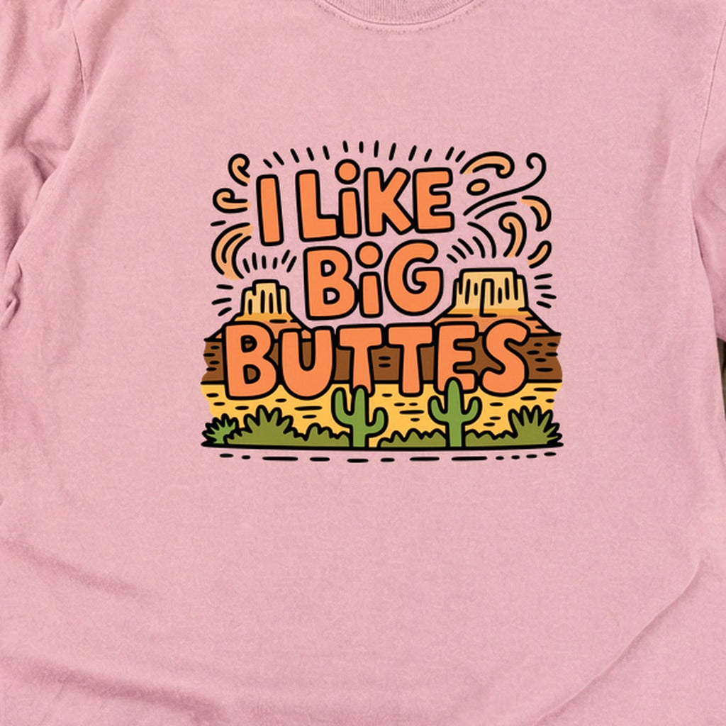 I Like Big Buttes Cotton Long Sleeve