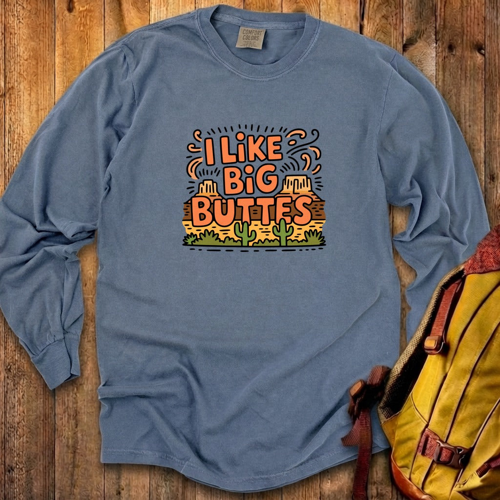 I Like Big Buttes Cotton Long Sleeve