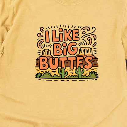 I Like Big Buttes Cotton Long Sleeve