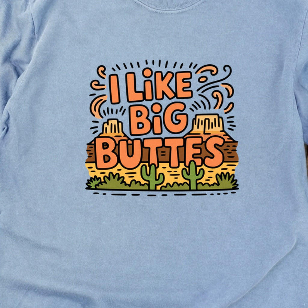 I Like Big Buttes Cotton Long Sleeve