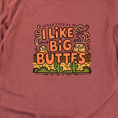 I Like Big Buttes Cotton Long Sleeve