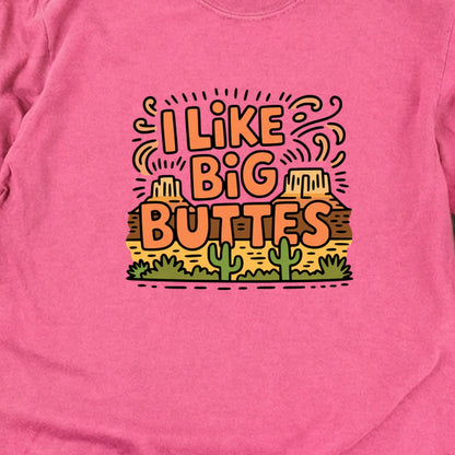I Like Big Buttes Cotton Long Sleeve