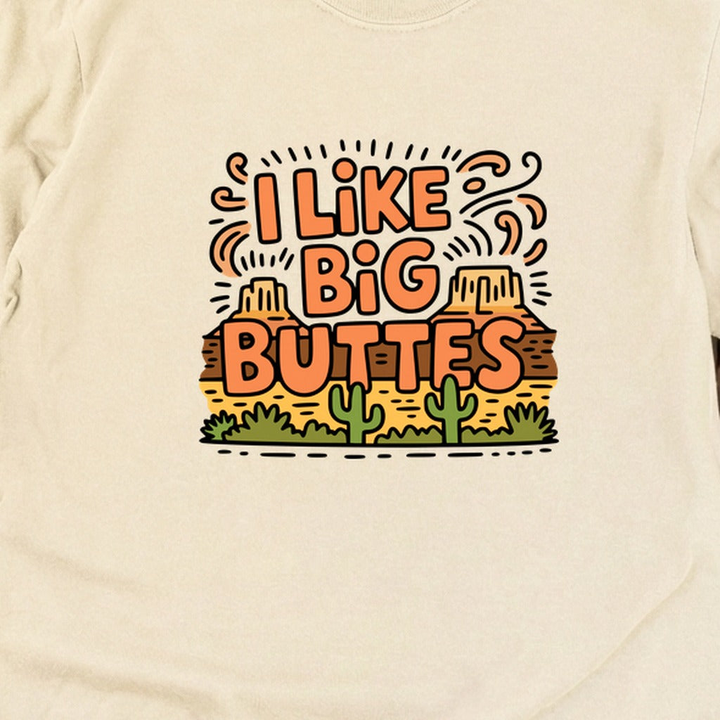 I Like Big Buttes Cotton Long Sleeve