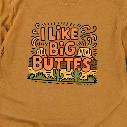 I Like Big Buttes Cotton Long Sleeve