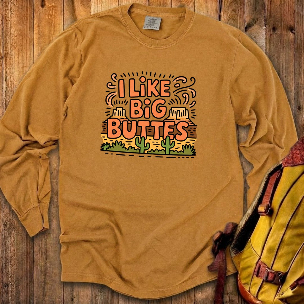 I Like Big Buttes Cotton Long Sleeve