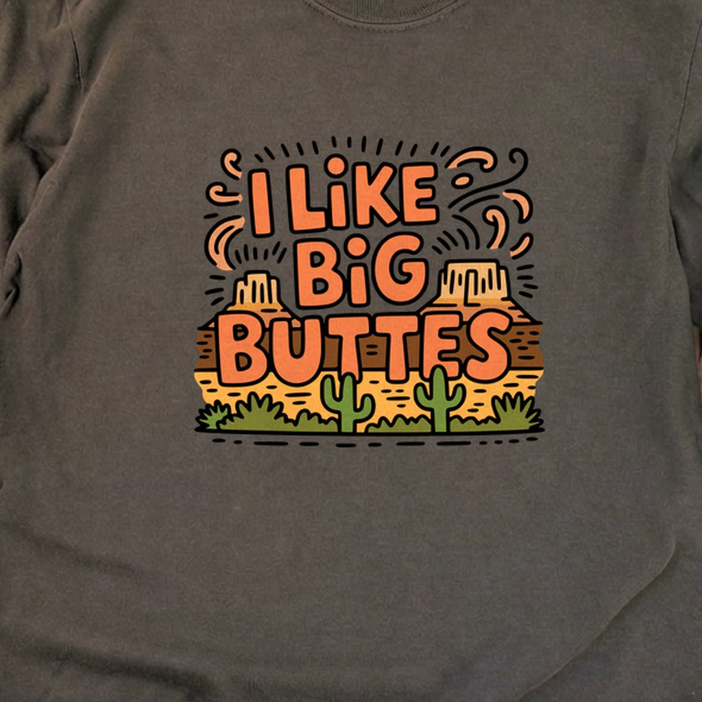 I Like Big Buttes Cotton Long Sleeve