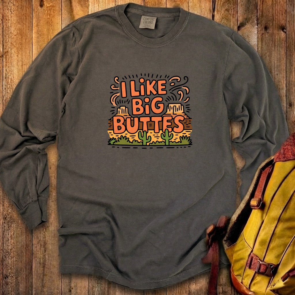 I Like Big Buttes Cotton Long Sleeve