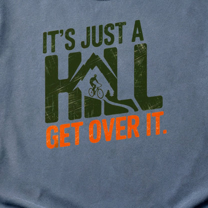 Its Just a Hill Biking Cotton T-Shirt