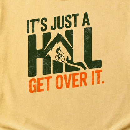 Its Just a Hill Biking Cotton T-Shirt
