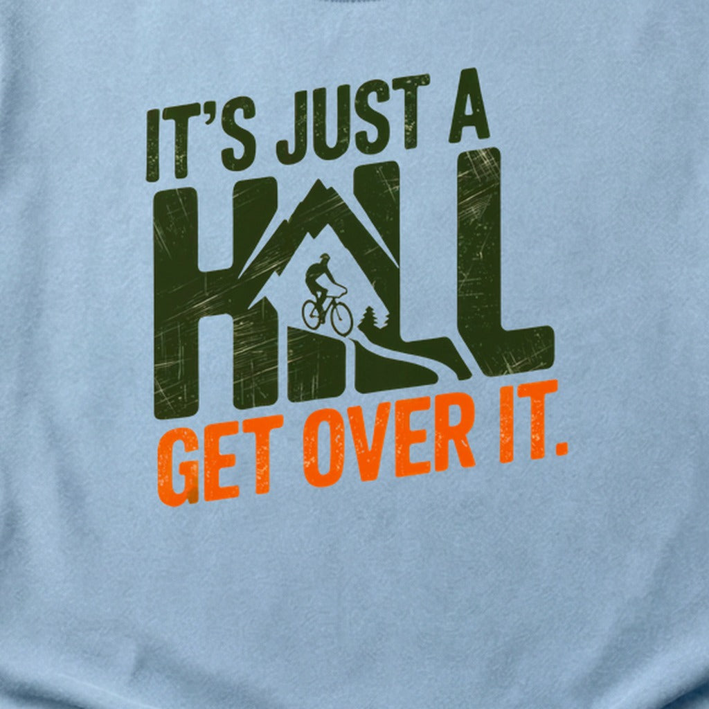 Its Just a Hill Biking Cotton T-Shirt