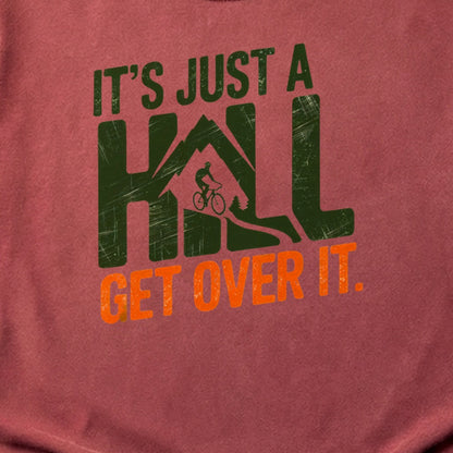 Its Just a Hill Biking Cotton T-Shirt