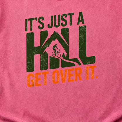 Its Just a Hill Biking Cotton T-Shirt
