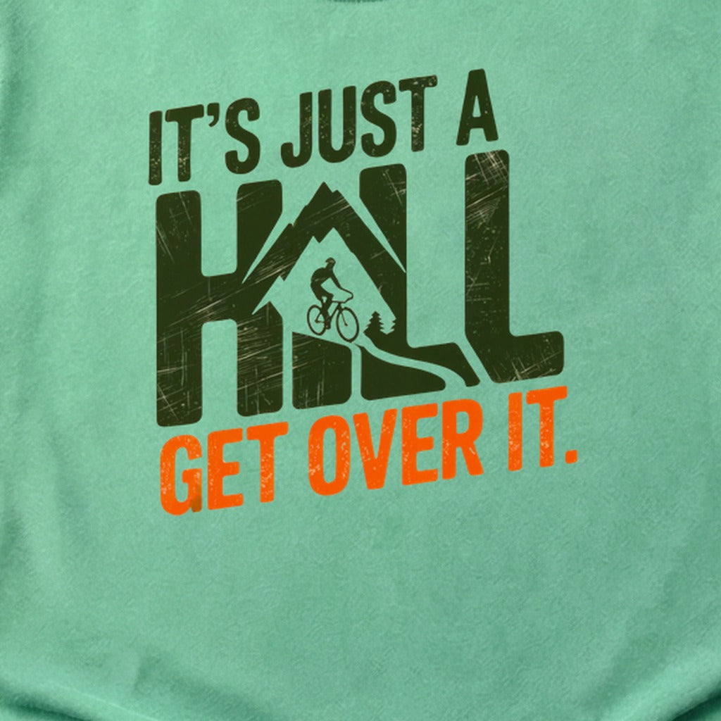 Its Just a Hill Biking Cotton T-Shirt