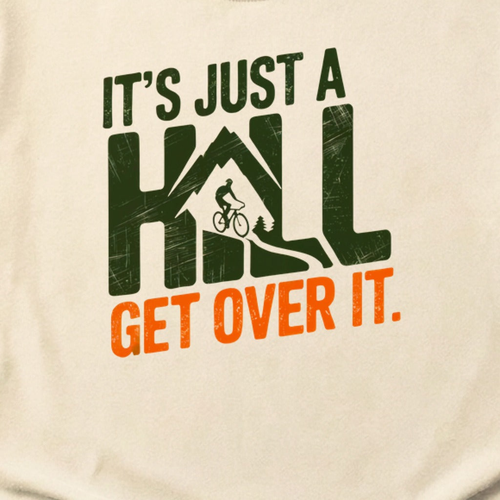 Its Just a Hill Biking Cotton T-Shirt