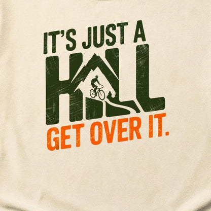Its Just a Hill Biking Cotton T-Shirt
