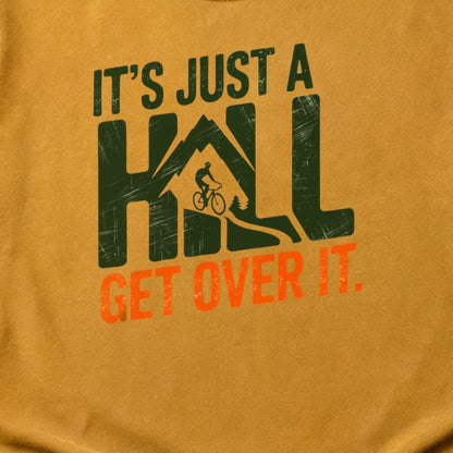 Its Just a Hill Biking Cotton T-Shirt
