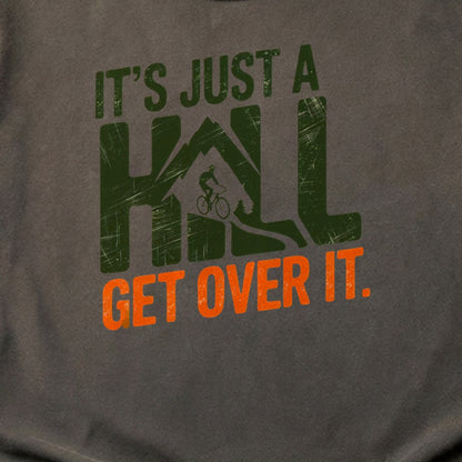 Its Just a Hill Biking Cotton T-Shirt