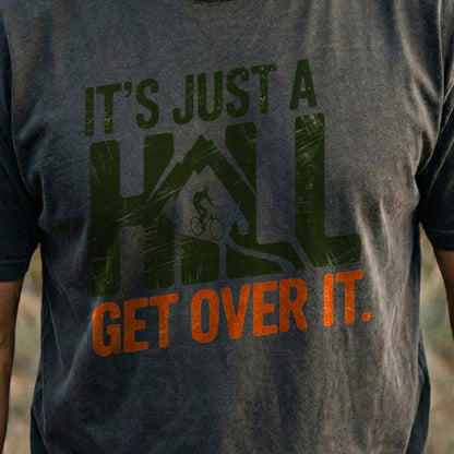 Its Just a Hill Biking Cotton T-Shirt