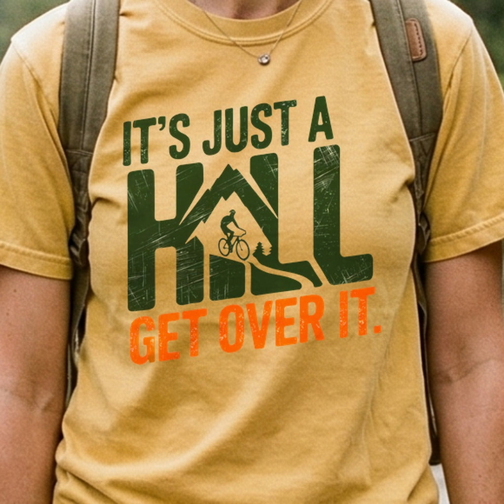 Its Just a Hill Biking Cotton T-Shirt
