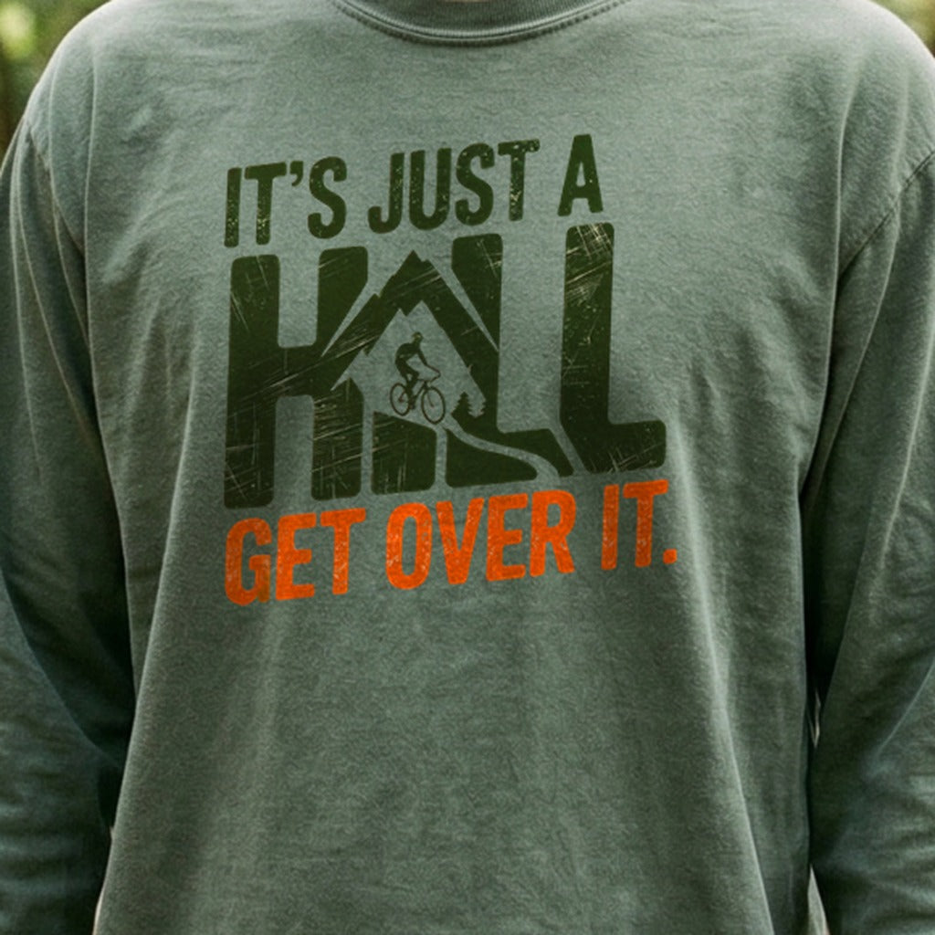 Its Just a Hill Biking Cotton Long Sleeve