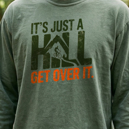 Its Just a Hill Biking Cotton Long Sleeve