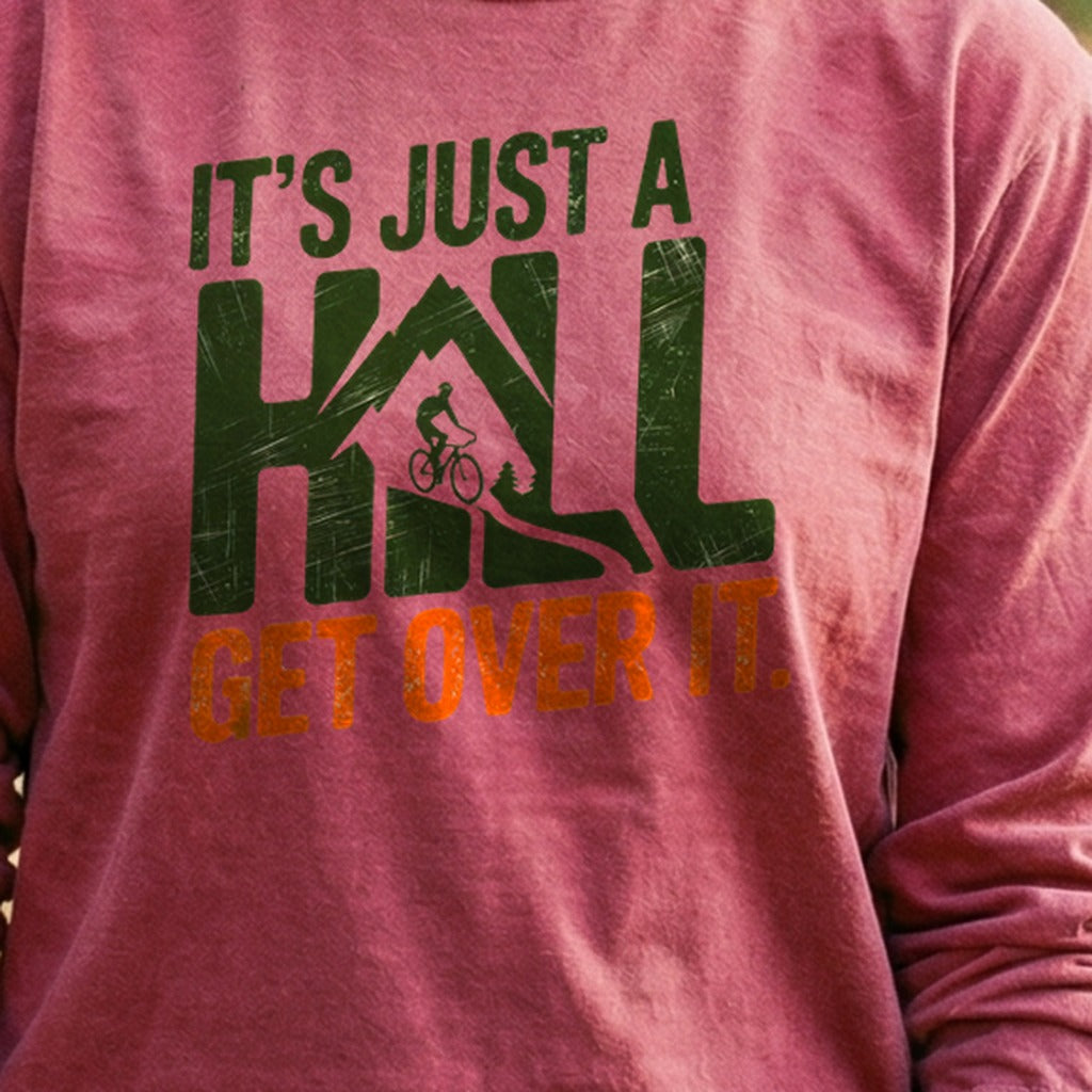 Its Just a Hill Biking Cotton Long Sleeve