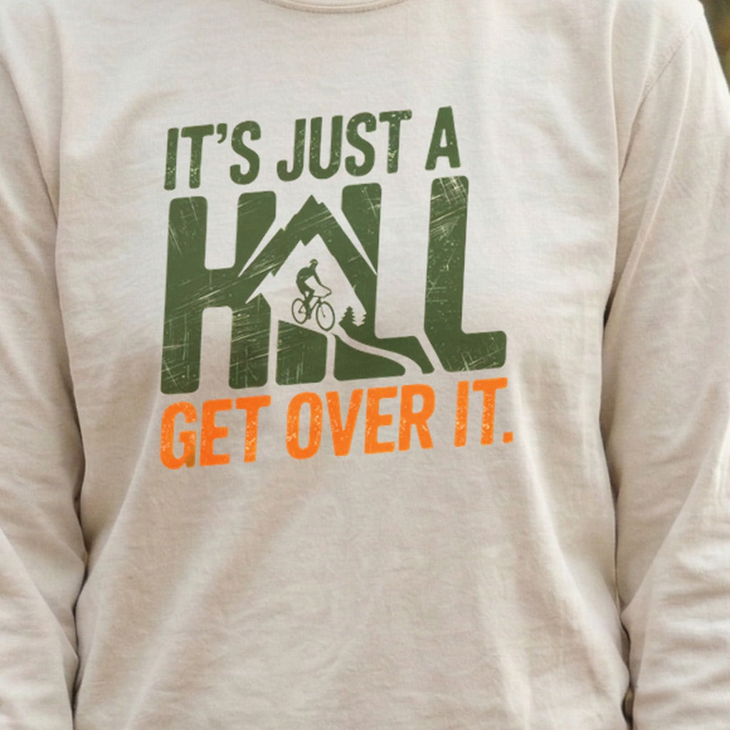 Its Just a Hill Biking Cotton Long Sleeve