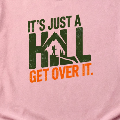 Its Just a Hill Hiking Cotton T-Shirt