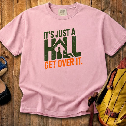 Its Just a Hill Hiking Cotton T-Shirt