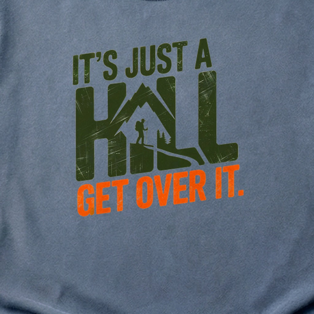 Its Just a Hill Hiking Cotton T-Shirt