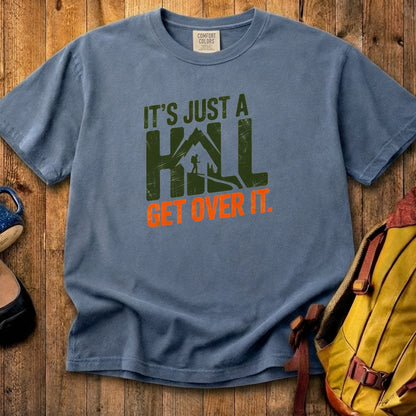 Its Just a Hill Hiking Cotton T-Shirt
