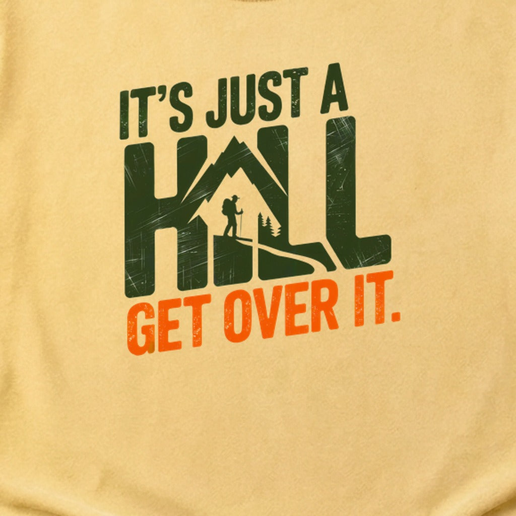 Its Just a Hill Hiking Cotton T-Shirt