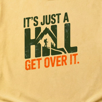 Its Just a Hill Hiking Cotton T-Shirt