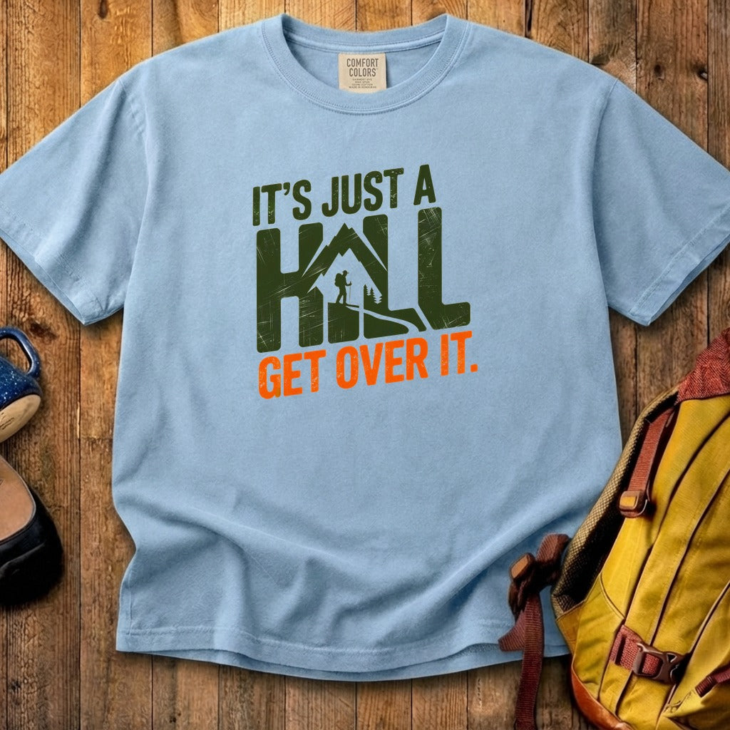 Its Just a Hill Hiking Cotton T-Shirt