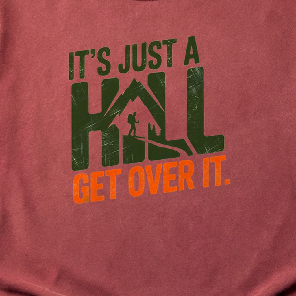 Its Just a Hill Hiking Cotton T-Shirt