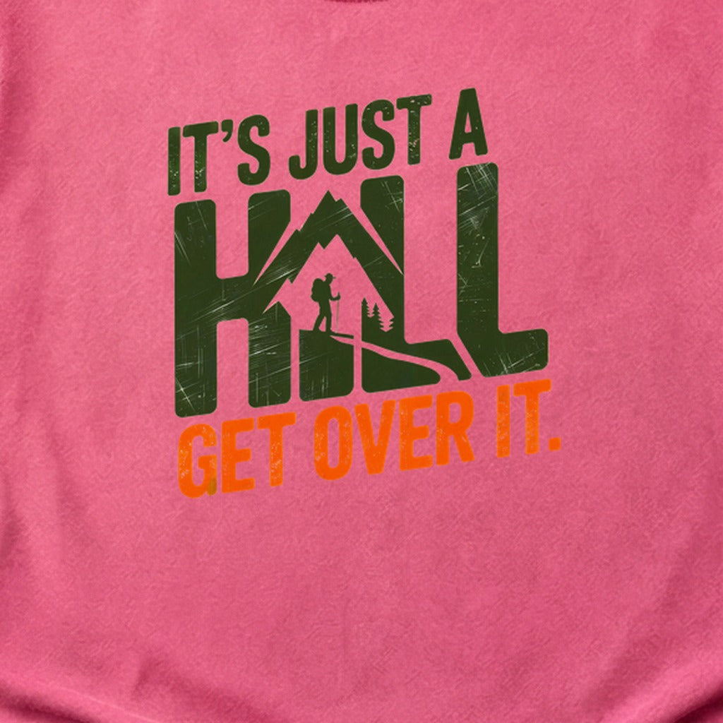 Its Just a Hill Hiking Cotton T-Shirt