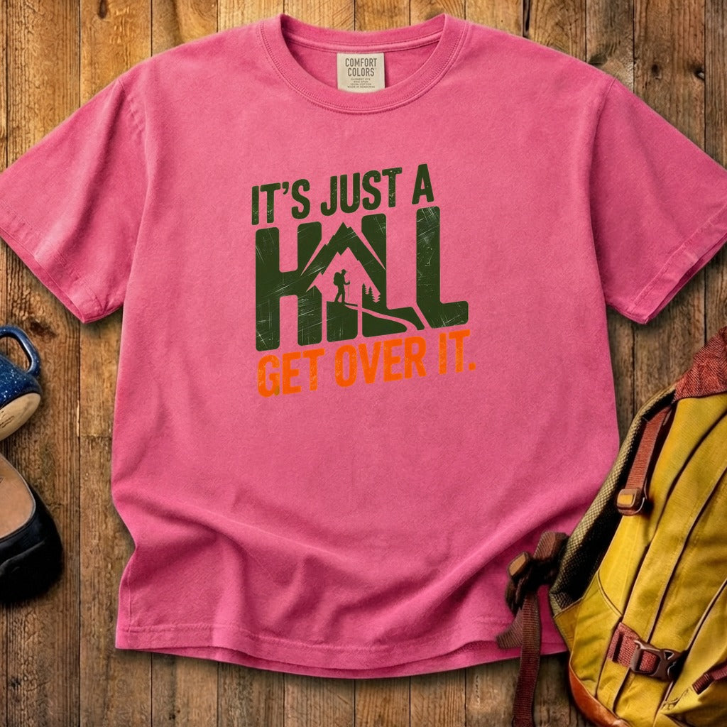 Its Just a Hill Hiking Cotton T-Shirt